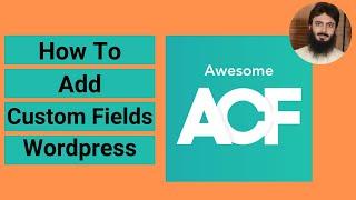 How to add Custom Fields and Display them on Single Post in Wordpress