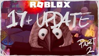 THE ROBLOX 17+ UPDATE - WEEK ONE