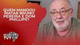 Quem são os responsáveis pela morte de Bruno Pereira e Dom Phillips?