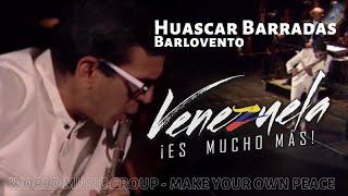 Huascar Barradas - Barlovento - Venezuela Es Mucho Mas - World Music Group