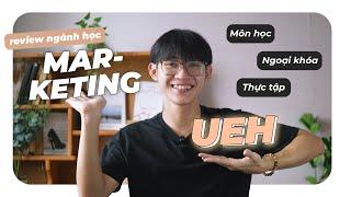 NGÀNH MARKETING Ở UEH NHƯ THẾ NÀO? (thực tập, ngoại khóa...) | Review ngành học #5 | An Is Here