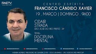 Viver bem -  Disciplina Mental - Palestra com Odair Strada