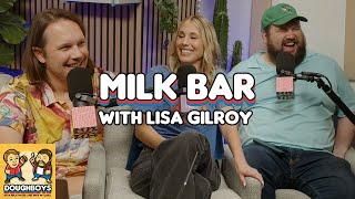Milk Bar with Lisa Gilroy