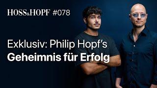Philip Hopf’s Geheimnis für Erfolg  - Hoss und Hopf #78
