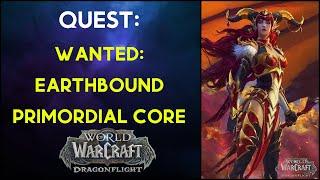 Wanted: Earthbound Primordial Core WoW Quest
