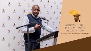 Judge President Mandlakayise John Hlophe | MK Party MP - to African Legal Professionals Association