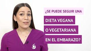 ¿Se puede seguir una dieta vegetariana o vegana en el embarazo?