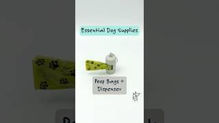 Poop Bags + Dispenser  | Essential Dog Supplies