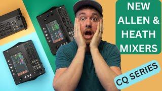 Allen & Heath CQ SERIES: Overview/First Impressions