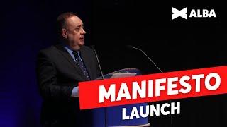 ALBA Party Alex Salmond Launches a Manifesto for Scotland