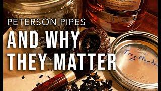 Peterson Pipes and Why They Matter