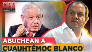 “Es un gran gobernador”: López Obrador defiende a Cuauhtémoc Blanco de abucheos | Ciro