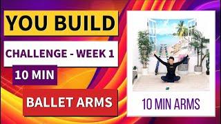 10 Min Light Weights Arm Workout - BARLATES BODY BLITZ You Build Week 1 - ARMS