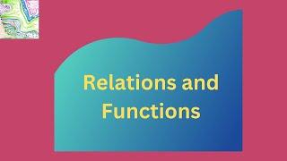 Relations and Functions | Domain and Range | EXAMPLES | Real Analysis | Lecture 8