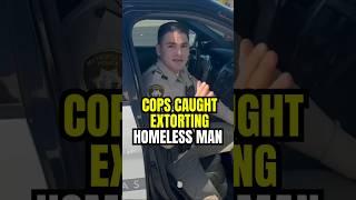 Cops Extorting Homeless Man! Police Misconduct - First Amendment Audit #copsowned