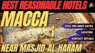 Reasonable Hotels in Macca | Cheapest Hotels Macca | Hotel Near Masjid al Haram