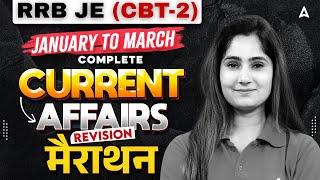 RRB JE CBT 2 Current Affairs | January to March Complete Current Affairs Revision | By Pinki Mam