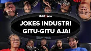 MUSE MEDIA ID x PODCAST ANCUR ft. Rigen, Jokes Industri Gitu-Gitu Aja! - #6