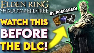 Are YOU Ready? - IMPORTANT Things You NEED to Do Before the Elden Ring Shadow of the Erdtree DLC