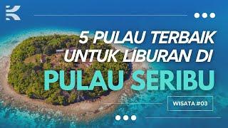 5 Pulau Terbaik untuk Liburan di Kepulauan Seribu - Video Travel