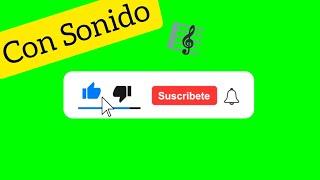 BOTON de Like Suscríbete y Campanita "Con Sonido" / Pantalla Verde Chroma key