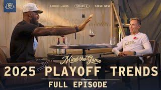 Playoff Trends: Physicality, Crazy Comebacks, and More | LeBron James & Steve Nash | MIND THE GAME