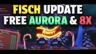 LIVE  | FISCH UPDATE FREE AURORA, 8X LUCK, GIVEAWAYS