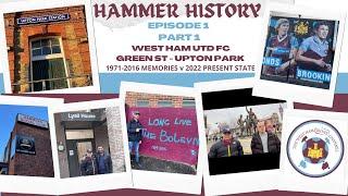 WEST HAM UTD - GREEN ST - UPTON PARK : EP1 PART 1 HAMMER HISTORY SERIES #COYI #WESTHAM #WHUFC