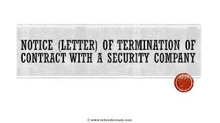 How to Write a Notice of Termination of Contract with a Security Company