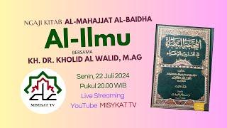 Kajian Tasawuf Ahlulbait | Al-Ilmu | KH Dr Kholid Al Walid