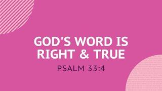 God’s Word Is Right and True - Daily Devotion