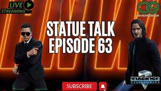 STATUE TALK #63 | LIVE NEWS & REVIEWS