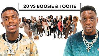 20 WOMEN VS 2 RAPPERS: BOOSIE & TOOTIE