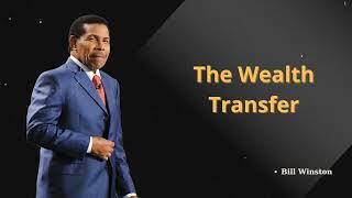 The Wealth Transfer | Bill Winston Ministries