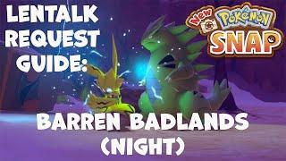 New Pokemon Snap! LenTalk Requests - Barren Badlands (Night) GUIDE / SPEED RUN