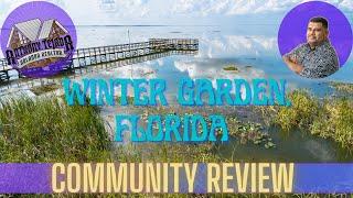 Community Review | Winter Garden Florida | Anthony Tejada Orlando Realtor