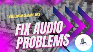 3 Quick Tips to Fix Video Audio