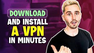 How to Download and Install a VPN in Minutes - Stay Safe and Secure!