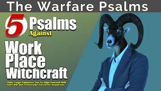 Psalms To Overcome Workplace Witchcraft | Psalm 18, Psalm 35, Psalm 101, Psalm 119, Psalm 121