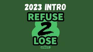 Refuse 2 Lose Sports 2023 Intro!