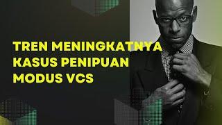 TREND OF INCREASING VCS MODE FRAUD CASES @JohanCandradinata789