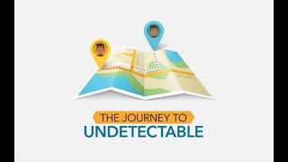 HIV: Journey to Undetectable