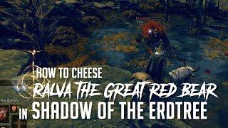 How to Cheese Ralva, The Great Red Bear in Shadow of the Erdtree (Easy Kill)