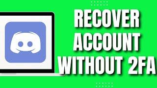 How To Recover Discord Account Without 2FA (Easy Tutorial)