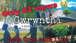 Gwrwnthi official trailer. A bodo short video. safe tree safe life