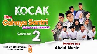 KOCAK Full Film Cahaya Santri Season 2 Dulur Sak lawase  2020