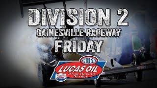 Lucas Oil Drag Racing Series Division 2 Gainesville Raceway Friday