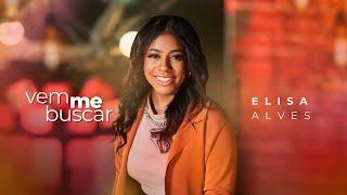 Elisa Alves - Ele vem me buscar  | Revelar Day ( Clipe Oficial)