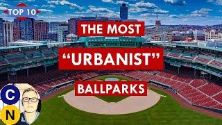 What Is Urbanism? 2022's Top 10 Baseball Stadiums That Integrate With Their Cities Beautifully