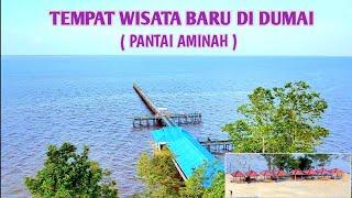 TEMPAT WISATA BARU DI DUMAI PANTAI AMINAH DIBUKA LEBARAN 2024